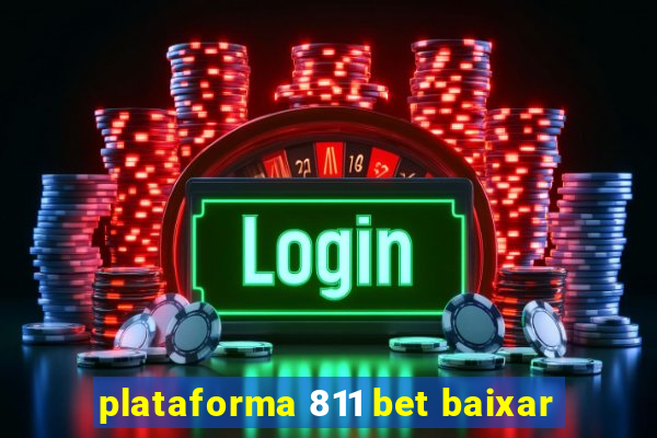 plataforma 811 bet baixar